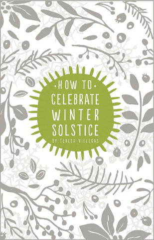 "How To Celebrate Winter Solstice" Book *AVAILABLE ONLY THROUGH AMAZON*